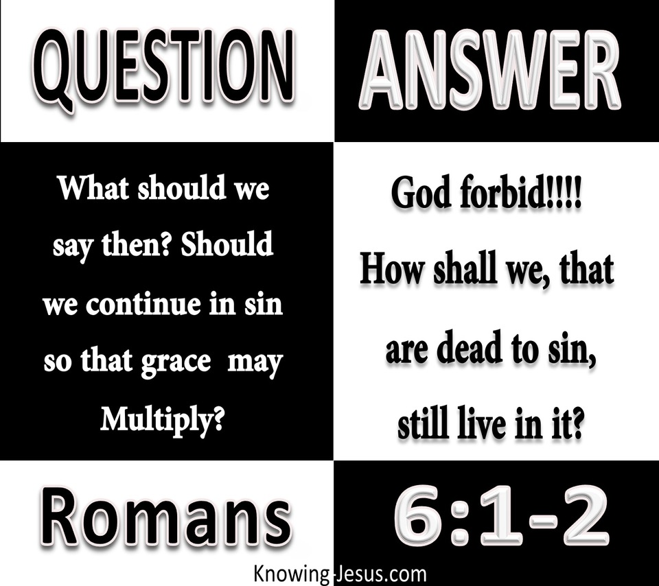 Romans 6:1 God Forbid That We Continue In Sin (white)